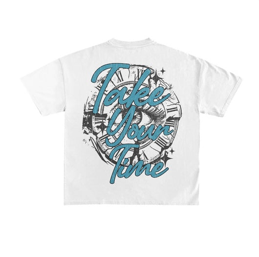 Take Your Time T-Shirt